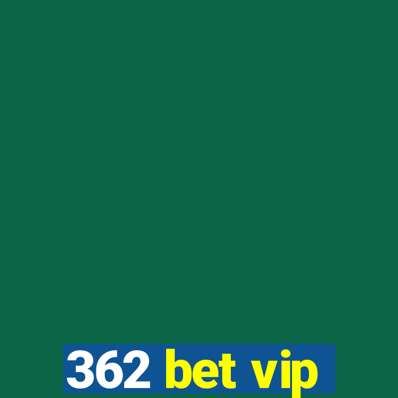 362 bet vip